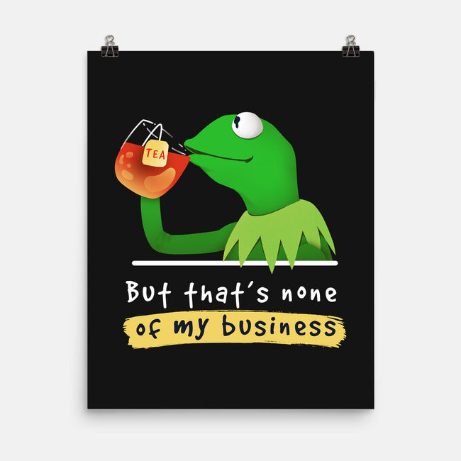 None Of My Business Muppet-None-Matte-Poster-Digital Magician