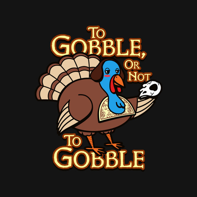 To Gobble Or Not To Gobble-None-Matte-Poster-Boggs Nicolas