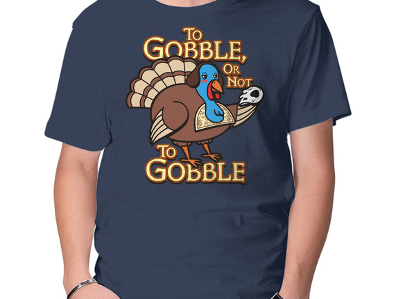 To Gobble Or Not To Gobble