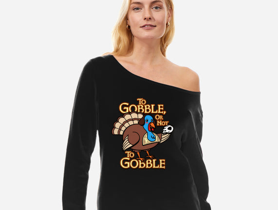 To Gobble Or Not To Gobble