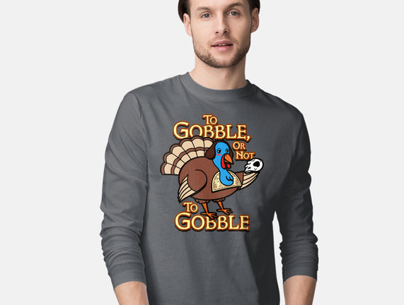 To Gobble Or Not To Gobble