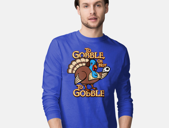 To Gobble Or Not To Gobble