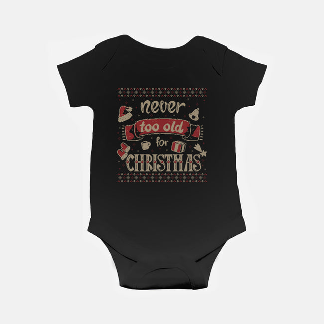 Never Too Old For Christmas-Baby-Basic-Onesie-xMorfina