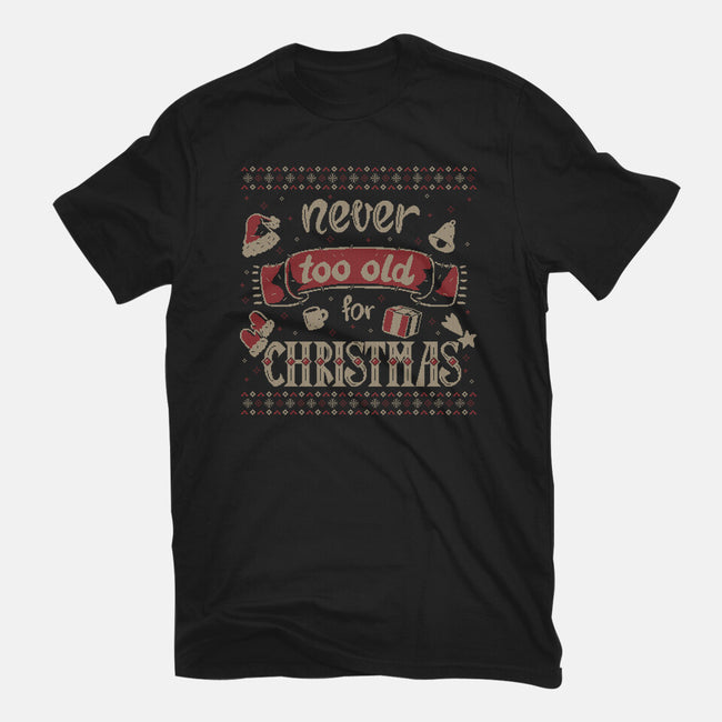 Never Too Old For Christmas-Womens-Basic-Tee-xMorfina