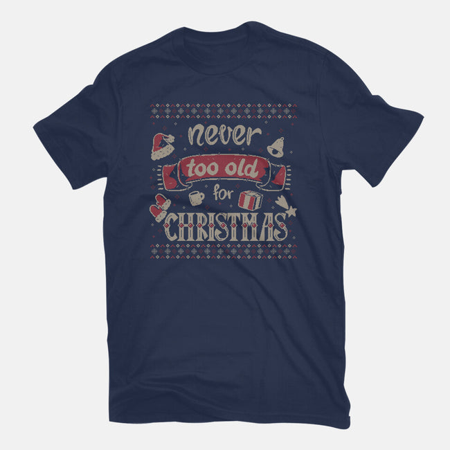 Never Too Old For Christmas-Mens-Basic-Tee-xMorfina