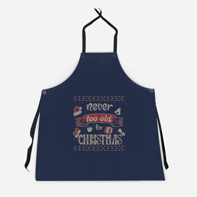 Never Too Old For Christmas-Unisex-Kitchen-Apron-xMorfina