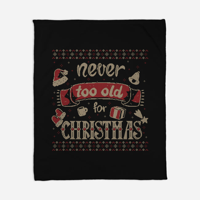 Never Too Old For Christmas-None-Fleece-Blanket-xMorfina