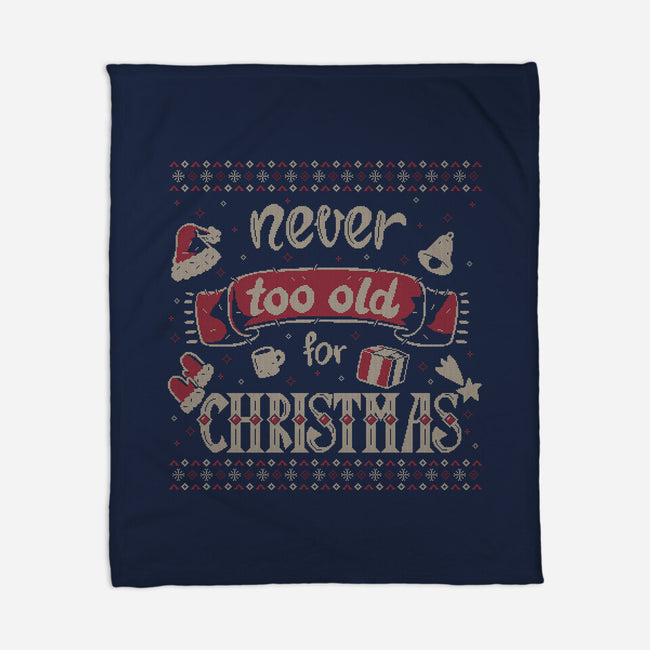 Never Too Old For Christmas-None-Fleece-Blanket-xMorfina