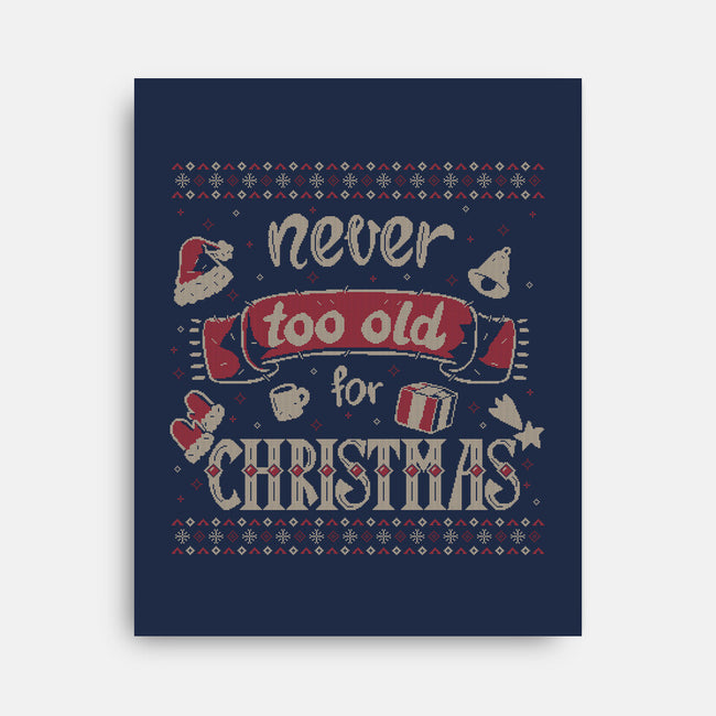 Never Too Old For Christmas-None-Stretched-Canvas-xMorfina