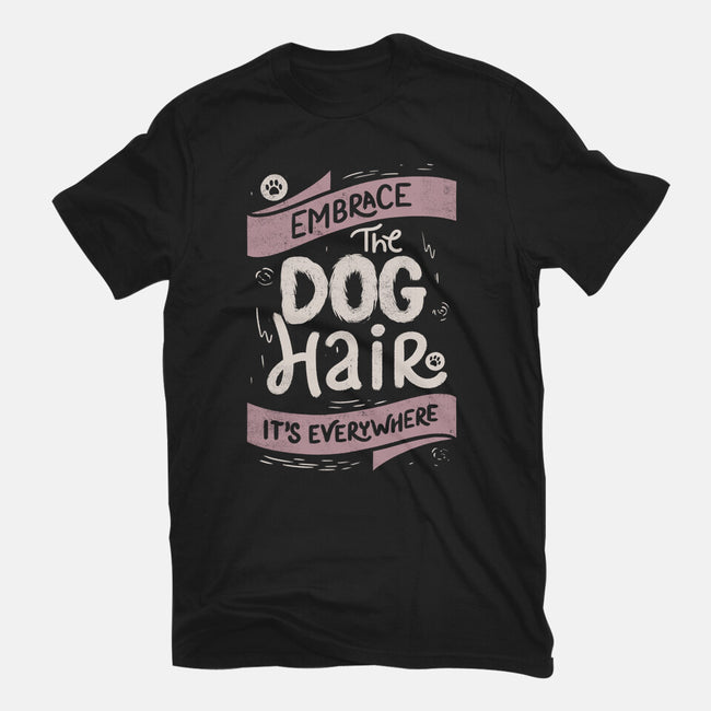 Embrace The Dog Hair-Mens-Heavyweight-Tee-tobefonseca