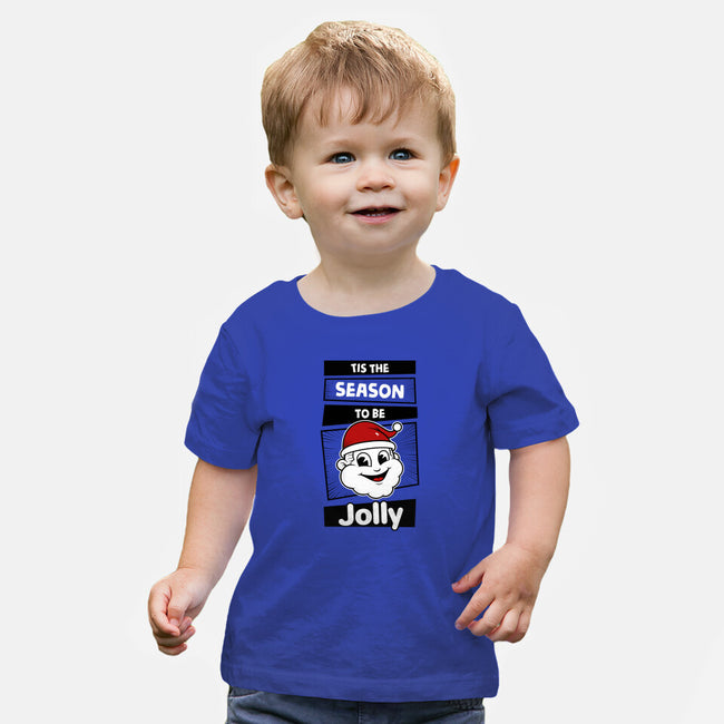 To Be Jolly-Baby-Basic-Tee-krisren28