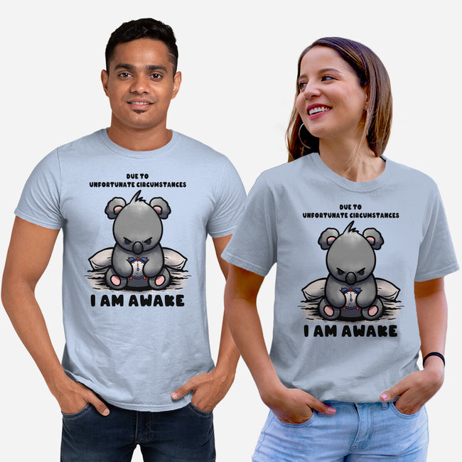 Unfortunately I Am Awake-Unisex-Basic-Tee-fanfabio