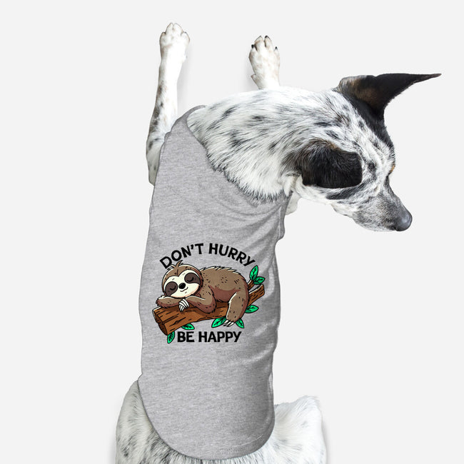 Don't Hurry Be Happy-Dog-Basic-Pet Tank-fanfreak1