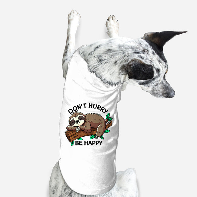 Don't Hurry Be Happy-Dog-Basic-Pet Tank-fanfreak1