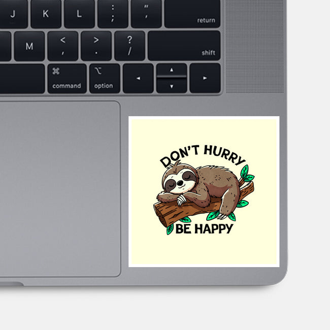 Don't Hurry Be Happy-None-Glossy-Sticker-fanfreak1