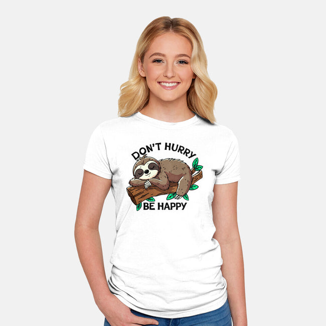 Don't Hurry Be Happy-Womens-Fitted-Tee-fanfreak1