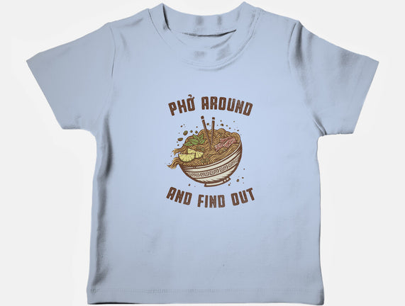 Pho Around And Find Out