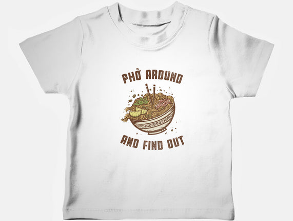 Pho Around And Find Out