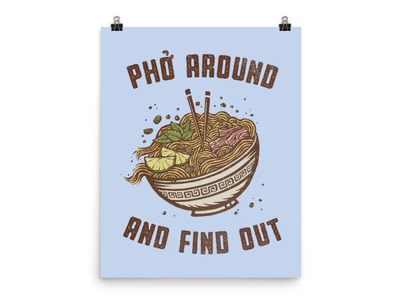 Pho Around And Find Out