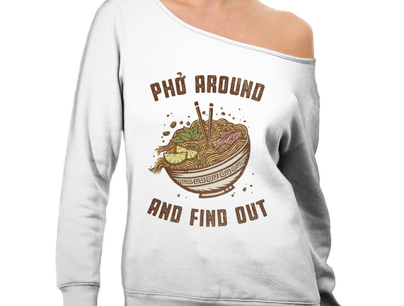 Pho Around And Find Out