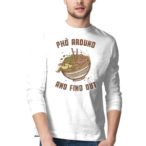 Pho Around And Find Out