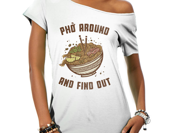 Pho Around And Find Out