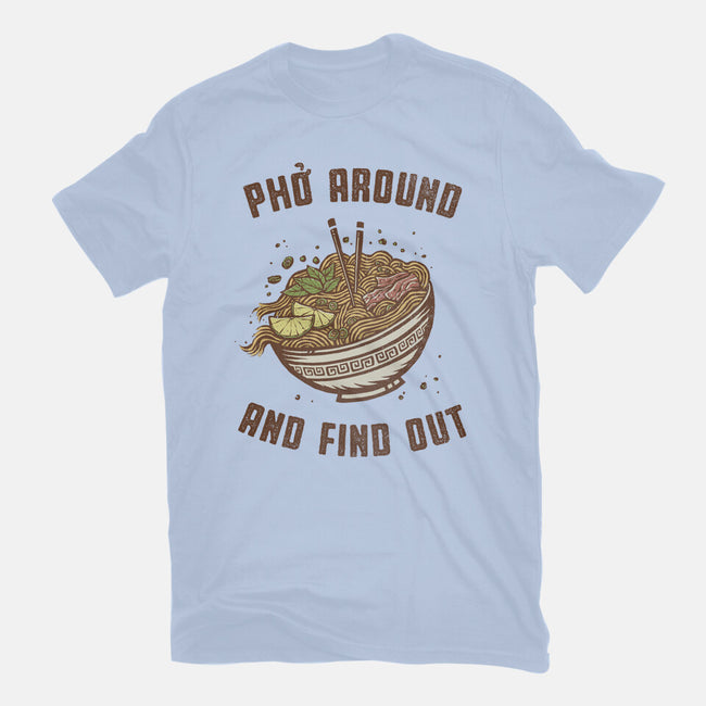 Pho Around And Find Out-Womens-Fitted-Tee-kg07