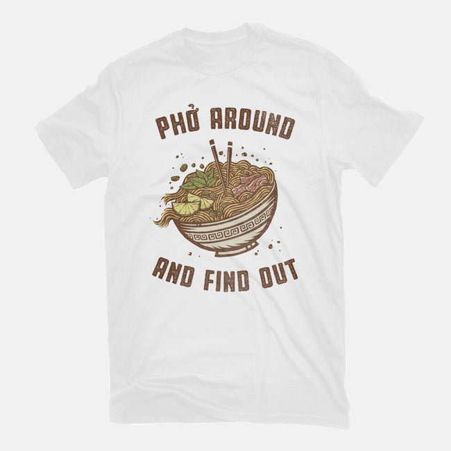 Pho Around And Find Out-Mens-Basic-Tee-kg07