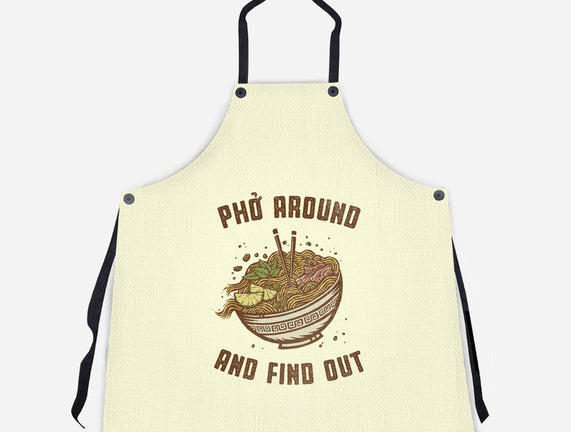 Pho Around And Find Out