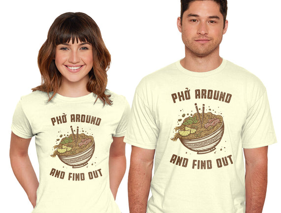 Pho Around And Find Out