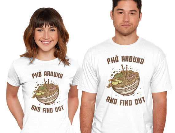 Pho Around And Find Out