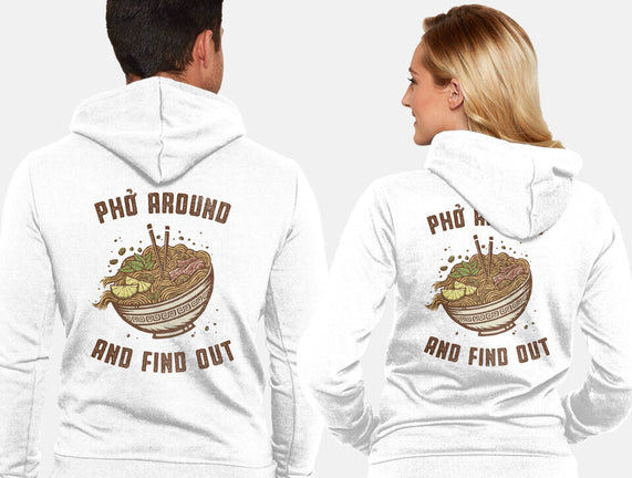 Pho Around And Find Out