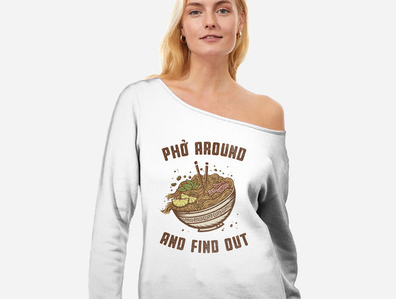 Pho Around And Find Out