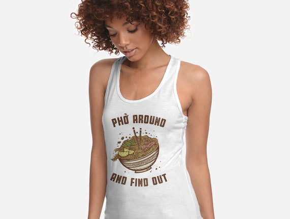 Pho Around And Find Out