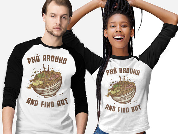 Pho Around And Find Out