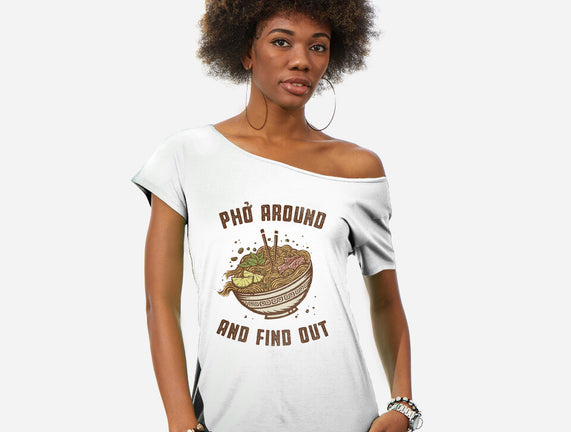 Pho Around And Find Out