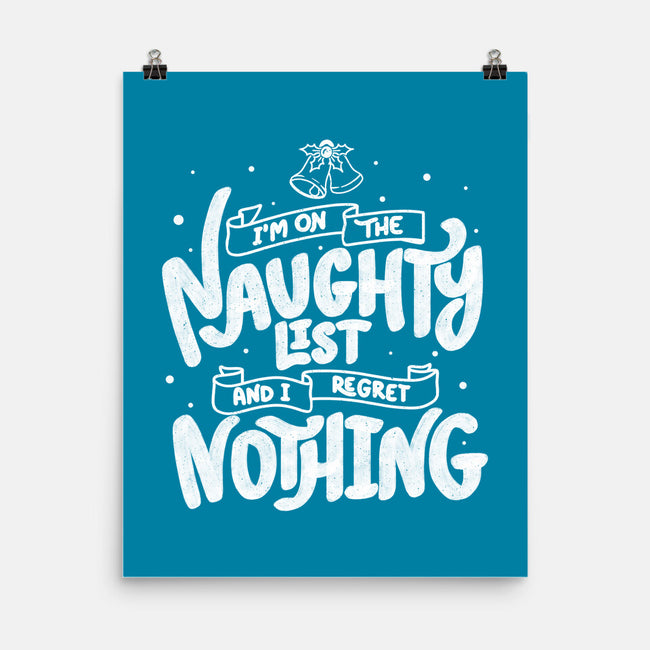 On The Naughty List And I Regret Nothing-None-Matte-Poster-tobefonseca