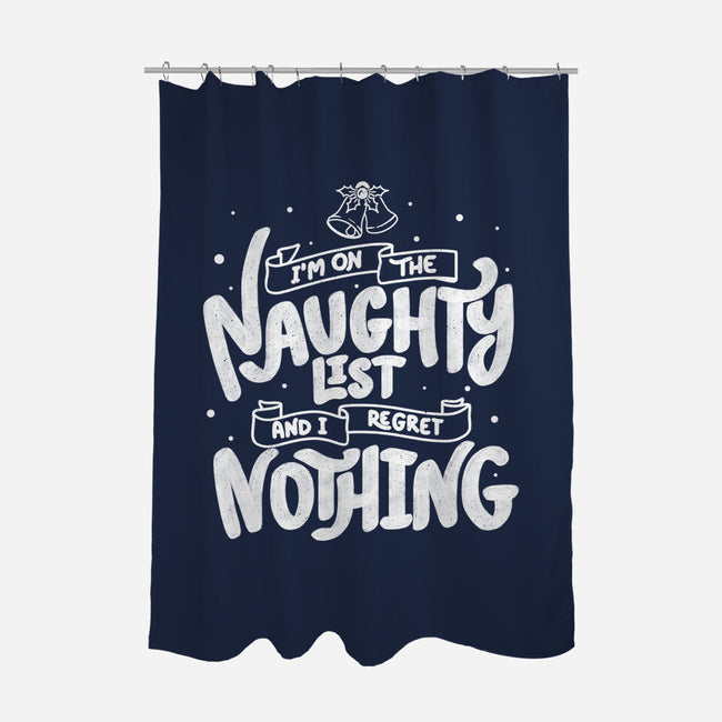 On The Naughty List And I Regret Nothing-None-Polyester-Shower Curtain-tobefonseca