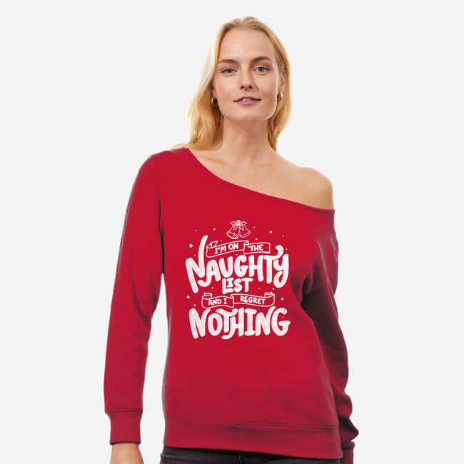 On The Naughty List And I Regret Nothing-Womens-Off Shoulder-Sweatshirt-tobefonseca