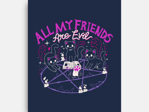 All My Friends Are Evil