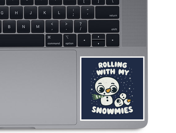 Rolling With My Snowmies