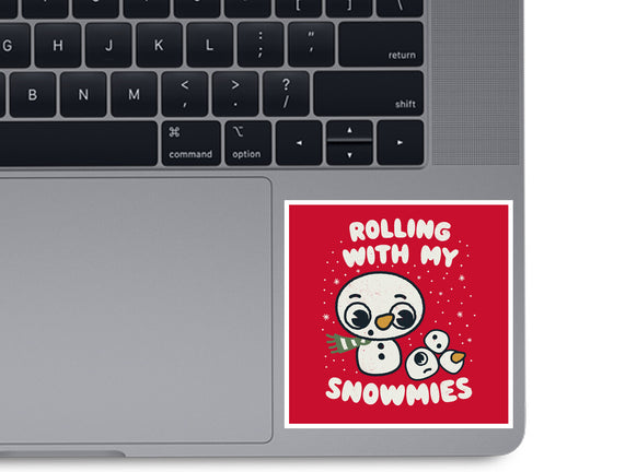 Rolling With My Snowmies