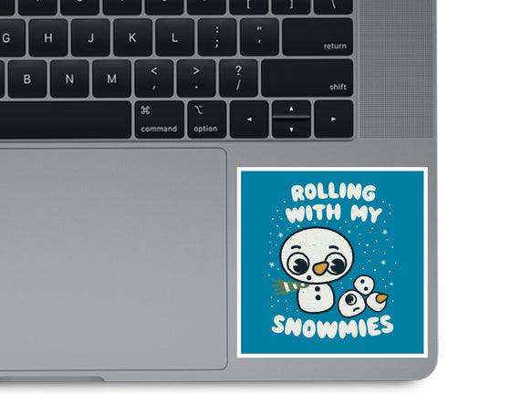 Rolling With My Snowmies