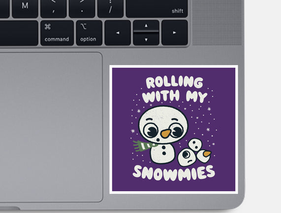 Rolling With My Snowmies