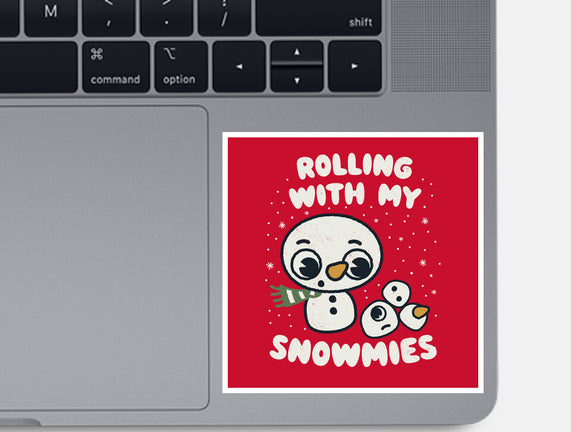 Rolling With My Snowmies