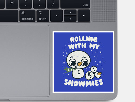 Rolling With My Snowmies