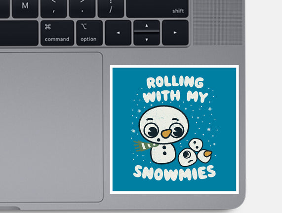 Rolling With My Snowmies