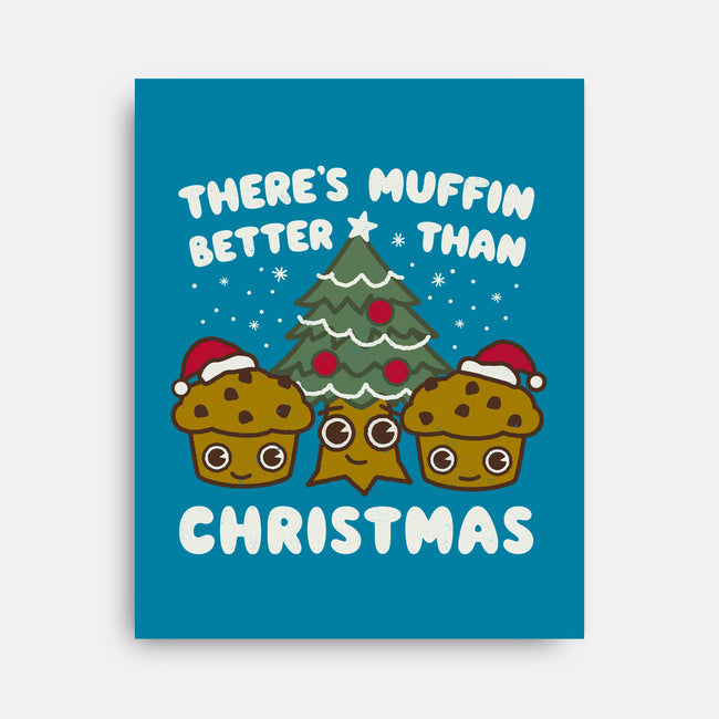 There's Muffin Batter Than Christmas-None-Stretched-Canvas-Weird & Punderful