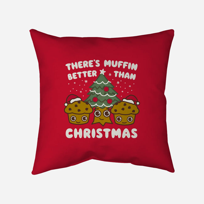 There's Muffin Batter Than Christmas-None-Removable Cover-Throw Pillow-Weird & Punderful