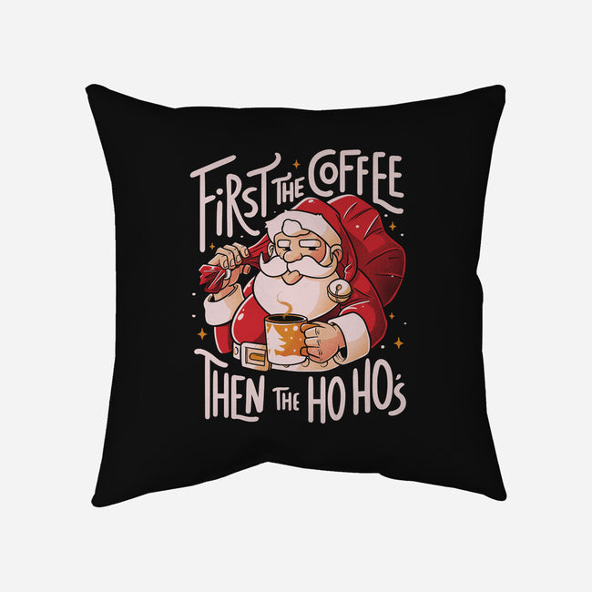 First The Coffee-None-Removable Cover-Throw Pillow-eduely